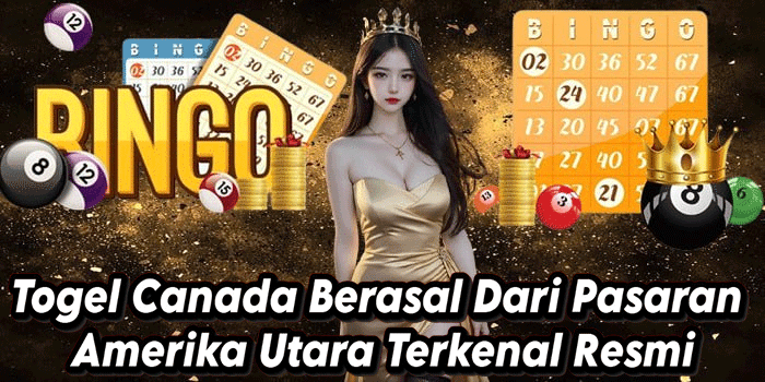 Togel Canada Berasal Dari Pasaran Amerika Utara Terkenal Resmi