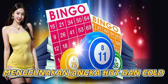 Menggunakan Angka Hot dan Cold