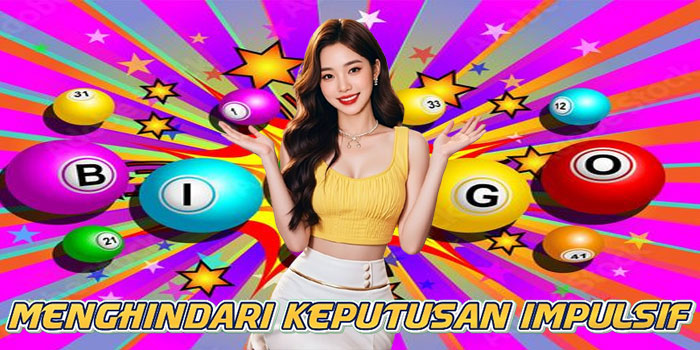 Menghindari Keputusan Impulsif